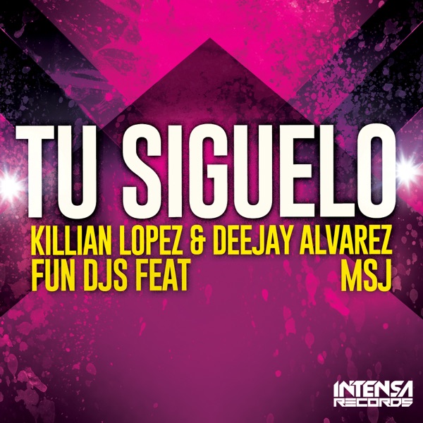 Tu Síguelo (feat. MSJ)