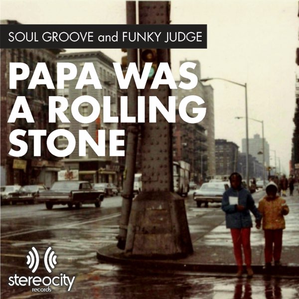 Papa Was a Rolling Stone - EP - Album by Soul Groove & Funky Judge