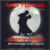 Tanguisimo Tanguisimo Super Astor (100 Memorable Performances)