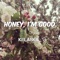 Honey, I'm Good. - Kelaska lyrics
