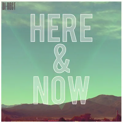 Here & Now - Single - Di-Rect