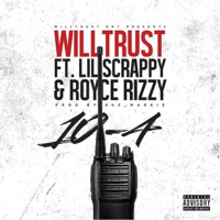 10-4 (feat. Lil Scrappy & Royce Rizzy) - Single - WillTrust
