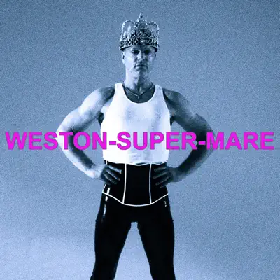 Weston-Super-Mare (Radio Super Mix) - Single - Andy Bell