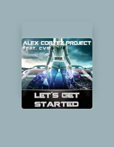 收听 The Alex Cortez Project、观看音乐视频、阅读小传、查看巡演日期等 ！