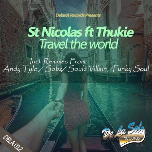 Travel the World (feat. Thukie)
