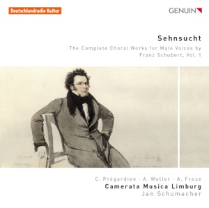 Schubert: Sehnsucht – The Complete Choral Works for Male Voices, Vol. 1