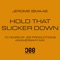 Hold That Sucker Down - Jerome Isma-Ae lyrics