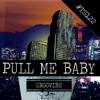 Groovibe - Pull Me Baby