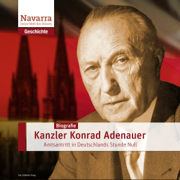 Konrad Adenauer: Kanzler der Stunde Null