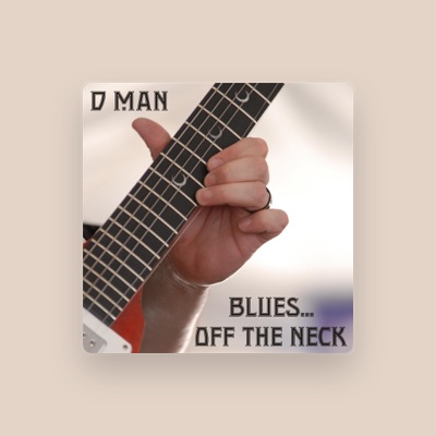 Listen to D. Man, watch music videos, read bio, see tour dates & more!