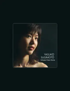Poslechněte si interpreta Yasuko Sugimoto, sledujte hudební videa, přečtěte si životopis, podívejte se na data turné a další informace.