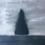 Hillfolk Noir - Goin' Out West