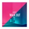 Walk Out (Poldoore Remix) - AKS lyrics