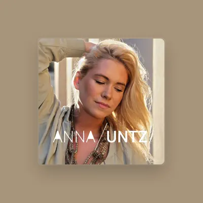 Listen to Anna Untz, watch music videos, read bio, see tour dates & more!