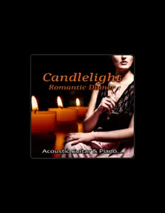 Candlelight Romantic Dinner Musicを聴いたり、ミュージックビデオを鑑賞したり、経歴やツアー日程などを確認したりしましょう！
