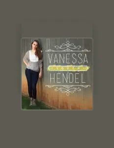 收听 Vanessa Hendel、观看音乐视频、阅读小传、查看巡演日期等 ！