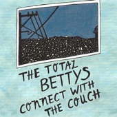 The Total Bettys - Earthquake