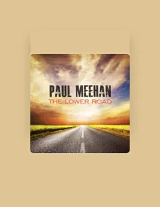 Paul Meehanを聴いたり、ミュージックビデオを鑑賞したり、経歴やツアー日程などを確認したりしましょう！