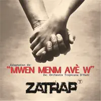 Mwen Menm Avè W — ZATRAP