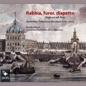 Lima: Rabbia, furor, dispetto Sinfonie ed Arie