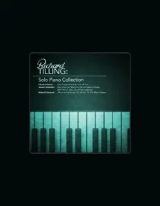 Richard Tilling을(를) 듣고, 뮤직 비디오를 보고, 약력을 읽고, 투어 일정 등을 확인하세요!