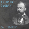 Dvořák: Masterworks - Czech Philharmonic, Vienna Philharmonic & The Cleveland Orchestra