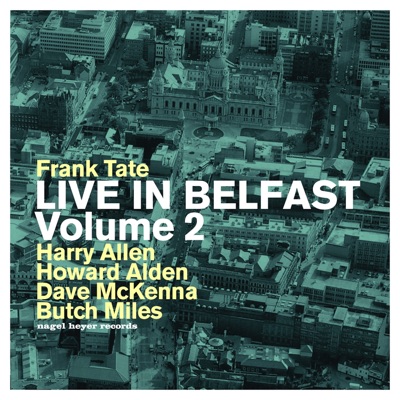 Live in Belfast, Vol. 2 (feat. Harry Allen, Howard Alden, Dave McKenna & Butch Miles) [Extended Version]