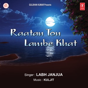 Raatan Ton Lambe Khat