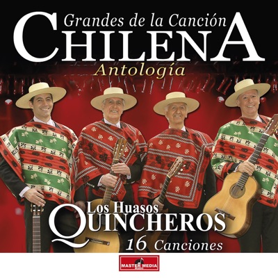 Grandes de la Canción Chilena - Antología - Los Huasos Quincheros