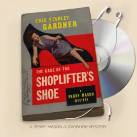 The Case of the Shoplifter's Shoe: Perry Mason Series, Book 13 (Unabridged)