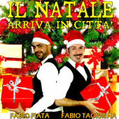 Il Natale arriva in città - Fabio Fiata & Fabio Taormina