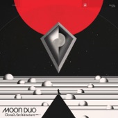 Moon Duo - The Death Set