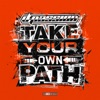 Take Your Own Path - Single