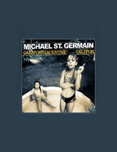 Michael St.Germainを聴いたり、ミュージックビデオを鑑賞したり、経歴やツアー日程などを確認したりしましょう！