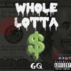 Whole Lotta - Single