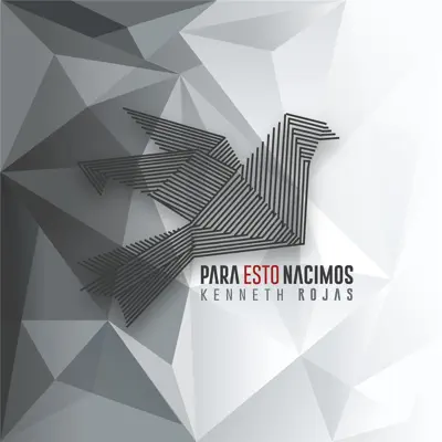 Para Esto Nacimos - EP - Kenneth Rojas