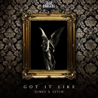 Got It Like - Single by Dimes & Sevim album reviews, ratings, credits