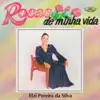 ROSAS DE MINHA VIDA @