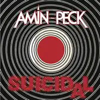 Suicidal — Amin Peck