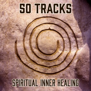 50 Tracks: Spiritual Inner Healing - Calming Water and Nature Sounds to Free Your Body and Soul out of Stress and High Tension (Mantra, Reiki & Yoga Meditation Music)