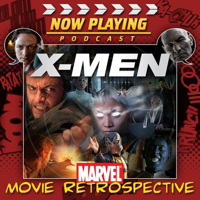 Now Playing: The X-Men Retrospective Series podcast