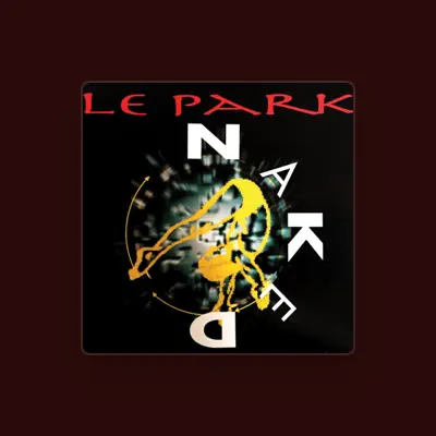Listen to Le Park, watch music videos, read bio, see tour dates & more!