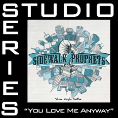 You Love Me Anyway (Studio Performance Tracks) - EP