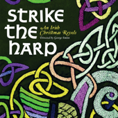 Strike the Harp: An Irish Christmas Revels - Various Artists