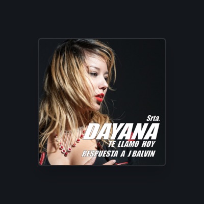 Listen to LA SRTA. DAYANA, watch music videos, read bio, see tour dates & more!