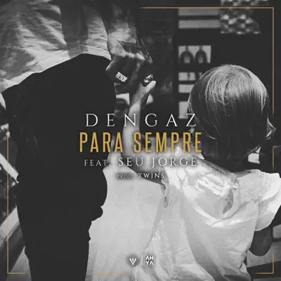 Para Sempre (Unplugged) [feat. Seu Jorge] - Single - Dengaz