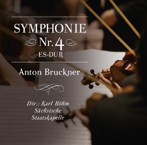 Bruckner: Symphonie Nr.4 in Es-Dur "Romantische" (Originalfassung)