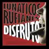 Lunaticos Rufianes - Nada Puede (Nada Puede)