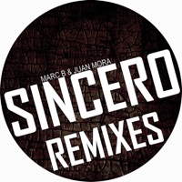 Sincero Remixes - Marc B & Juan Mora