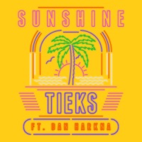 Sunshine (feat. Dan Harkna) [Radio Edit] - Single - TIEKS